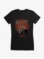 The Exorcist Believer Belief Is Real Girls T-Shirt