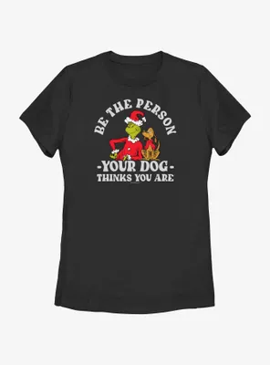 Dr. Seuss Grinch and Max Be The Person Your Dog Thinks You Are Womens T-Shirt