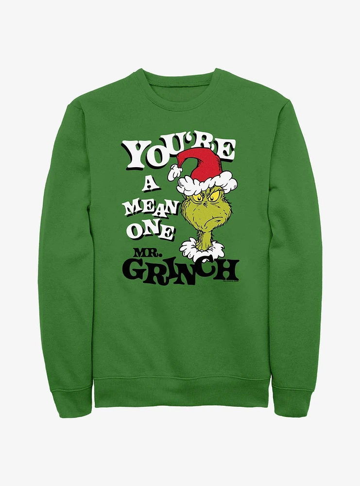 Dr. Seuss You're A Mean One Mr. Grinch Sweatshirt