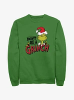 Dr. Seuss Don't Be A Grinch Sweatshirt