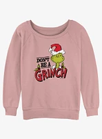 Dr. Seuss Don't Be A Grinch Girls Slouchy Sweatshirt