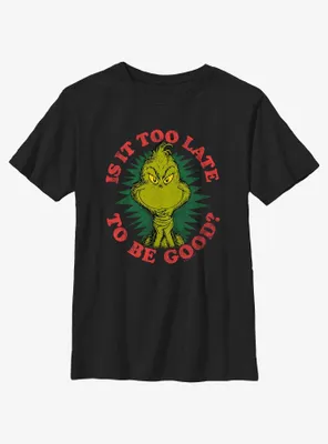 Dr. Seuss Grinch Is It Too Late To Be Good Youth T-Shirt