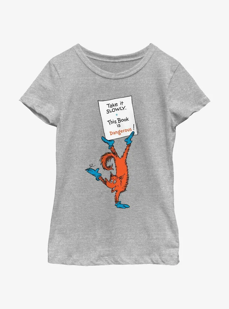 Dr. Seuss Take It Slowly This Book Is Dangerous Youth Girls T-Shirt