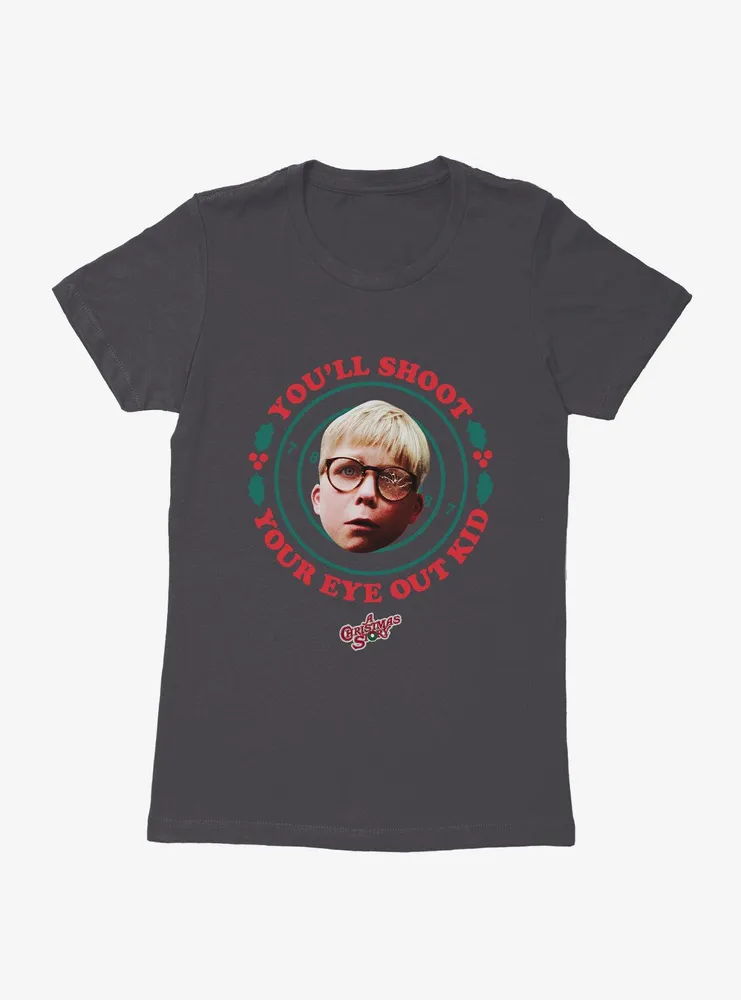 A Christmas Story Shoot Your Eye Out Womens T-Shirt