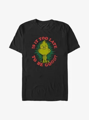 Dr. Seuss The Grinch Who Stole Christmas Too Late To Be Good Big & Tall T-Shirt