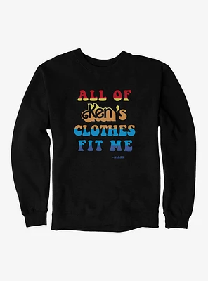 Barbie Movie Allan's All of Ken's Clothes Fit Me Sweatshirt