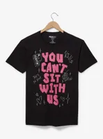 Mean Girls You Can't Sit With Us T-Shirt — BoxLunch Exclusive