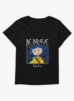 Coraline Be Brave Girls T-Shirt Plus
