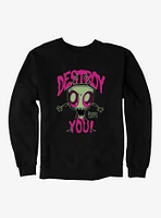 Invader Zim Destroy You Sweatshirt