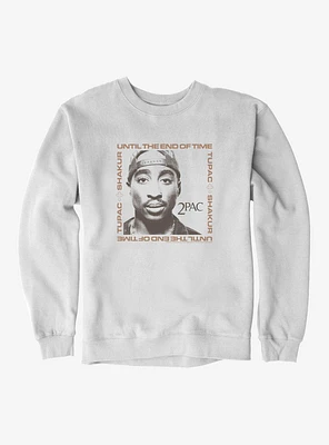 2PAC Until The End Of Time Sweatshirt
