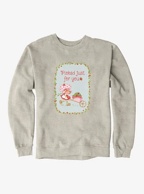 Strawberry Shortcake Picked Just For You Sweatshirt