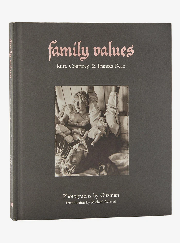 Family Values: Kurt, Courtney & Frances Bean Book