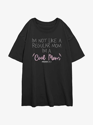 Mean Girls I'm A Cool Mom Oversized T-Shirt