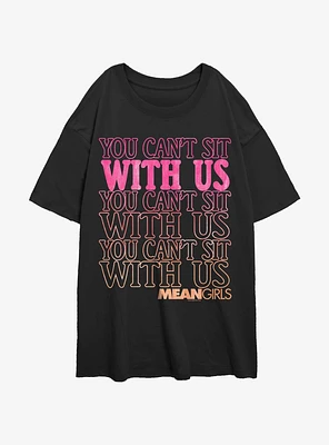 Mean Girls You Can't Sit With Us Oversized T-Shirt