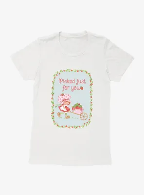 Strawberry Shortcake Picked Just For You Womens T-Shirt