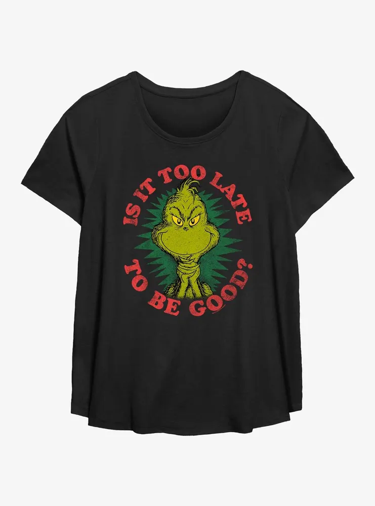 Dr. Seuss How The Grinch Stole Christmas Too Late To Be Good Womens T-Shirt Plus