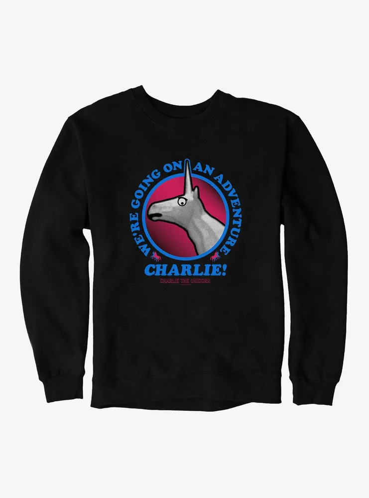 Charlie The Unicorn Adventure Charlie! Sweatshirt