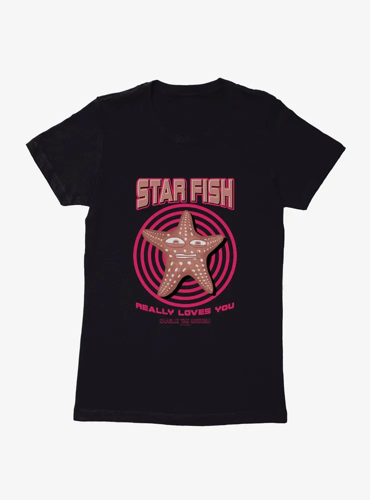 Charlie The Unicorn Star Fish Really Loves You Womens T-Shirt