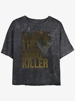 Dune: Part Two Fear Is The Mind Killer Mineral Wash Girls Crop T-Shirt