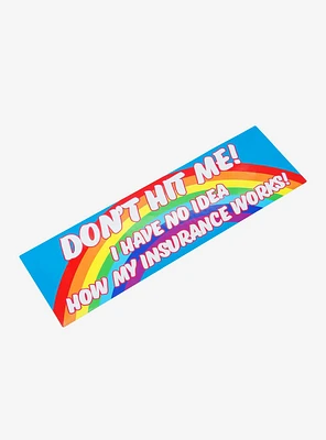 Don't Hit Me Rainbow Bumper Sticker