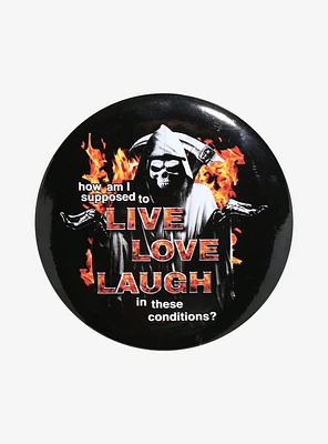 Live Love Laugh Grim Reaper 3 Inch Button