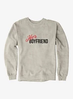 Hot Topic Her Boyfriend Sweatshirt