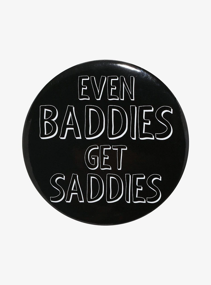 Baddies Get Saddies 3 Inch Button