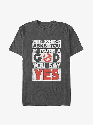 Ghostbusters When Someone Asks If You're A God Quote T-Shirt