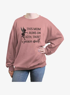 Disney Tinker Bell Mom Runs On Faith Trust Pixie Dust Girls Oversized Sweatshirt