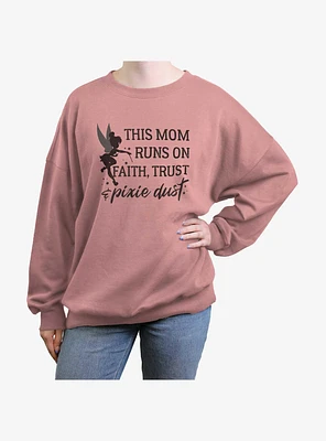 Disney Tinker Bell Mom Runs On Faith Trust Pixie Dust Womens Oversized Sweatshirt