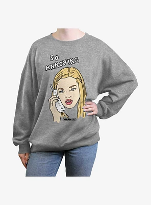 Mean Girls So Annoying Womens Oversized Sweatshirt