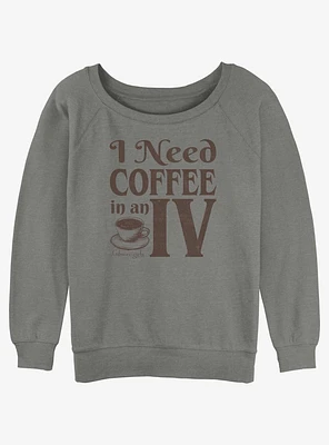 Gilmore Girls Need Coffee An IV Slouchy Sweatshirt