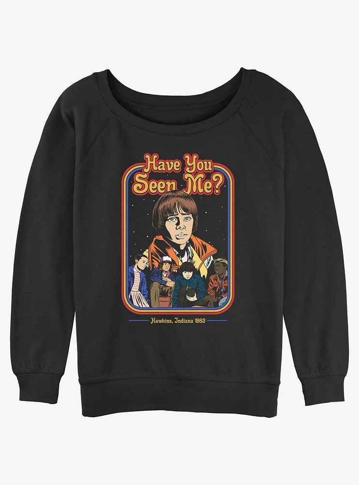 Stranger Things Have You Seen Me Girls Slouchy Sweatshirt