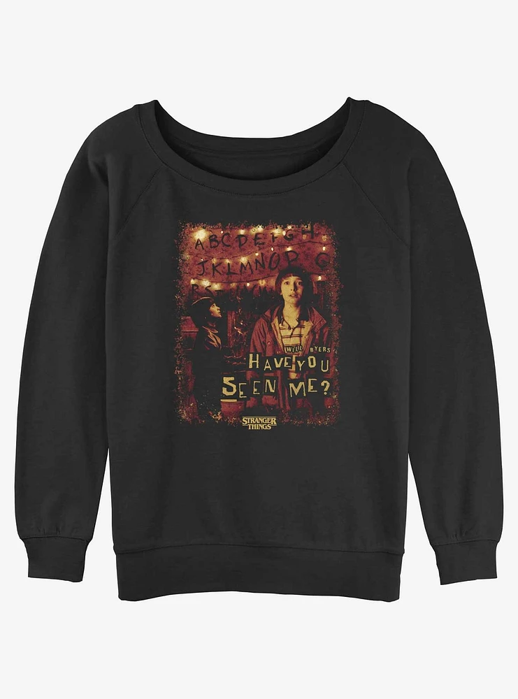 Stranger Things Have You Seen Will Womens Slouchy Sweatshirt