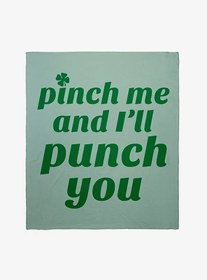 St. Patrick's Day Pinch Me And I'll Punch You Throw Blanket