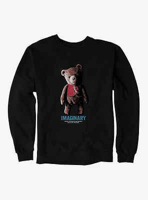 Imaginary Chauncey The Bear Not Your Friend Sweatshirt