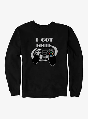 I Got Game Sweatshirt