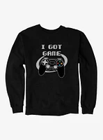 I Got Game Sweatshirt