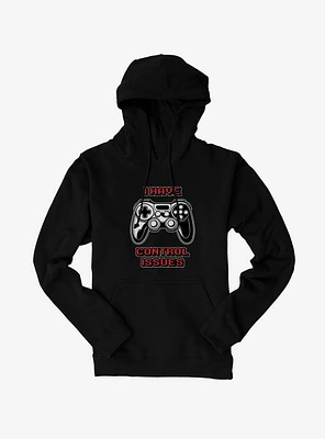 I Have Control Issues Hoodie