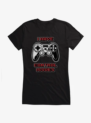 I Have Control Issues Girls T-Shirt