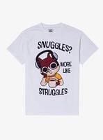Snuggles More Like Struggles T-Shirt By Call Your Mother