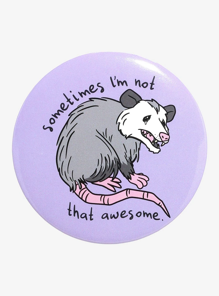 Possum Not That Awesome 3 Inch Button