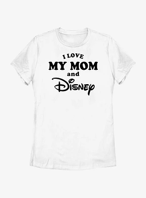 Disney I Love My Mom and Womens T-Shirt