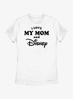 Disney I Love My Mom and Womens T-Shirt