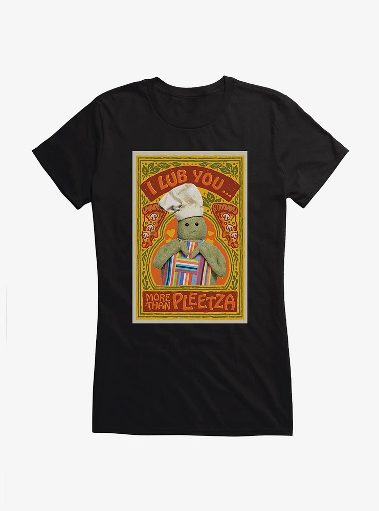 The Tiny Chef Show Lub You More Than Pleetza Girls T-Shirt