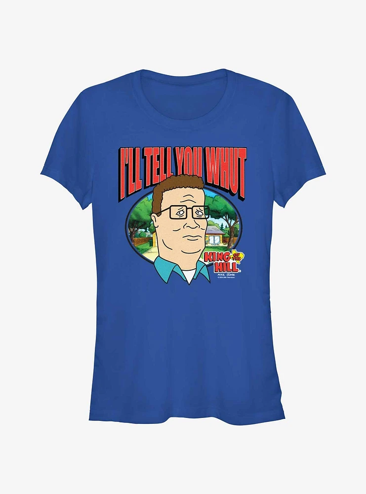 King of the Hill Hank Whut Girls T-Shirt