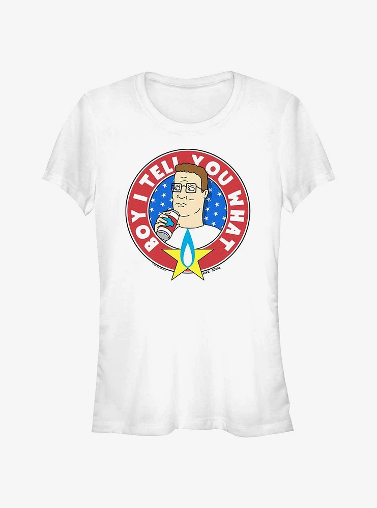 King of the Hill Hank Boy Tell You What Girls T-Shirt