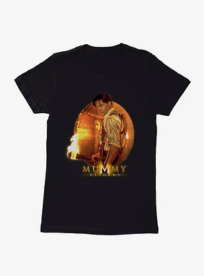 The Mummy Returns Rick O'Connell Torch Womens T-Shirt