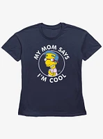 The Simpsons My Mom Thinks I'm Cool Girls Straight Fit T-Shirt