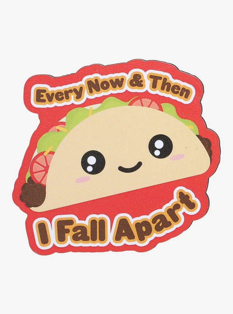 Taco I Fall Apart Chunky Magnet